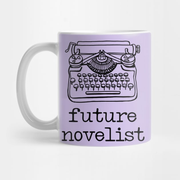 There's a writer in the family: Future Novelist + typewriter (black text) by Ofeefee